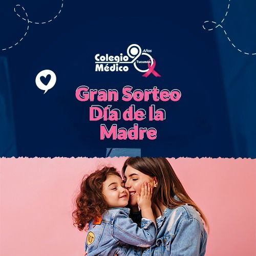 Lee más sobre el artículo Se viene el Sorteo Día de la Madre del Colegio Médico Tucumán
