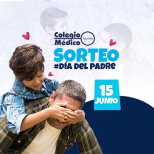 Lee más sobre el artículo Nuevo Sorteo Día del Padre del Colegio Médico Tucumán